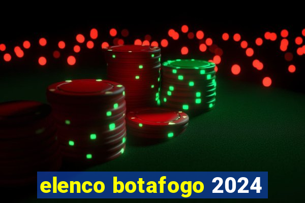 elenco botafogo 2024